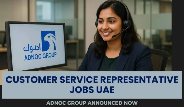 Customer Service Representative Jobs Abu Dhabi | ADNOC Group Announced Today