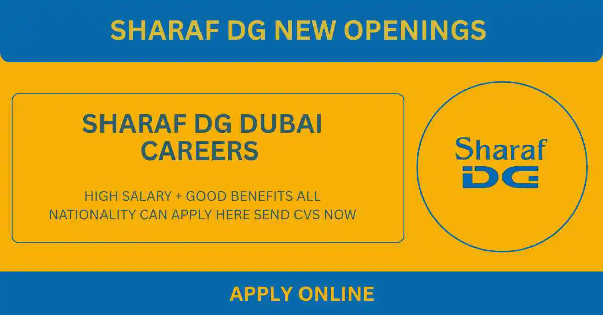 Sharaf DG Positions 2026 – High Salary & Benefits | Apply Online