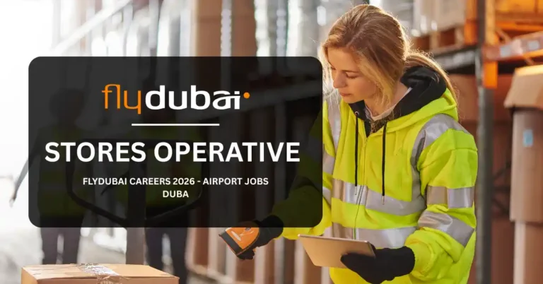 Stores Operative FlyDubai Careers 2026 | Airport Jobs Duba