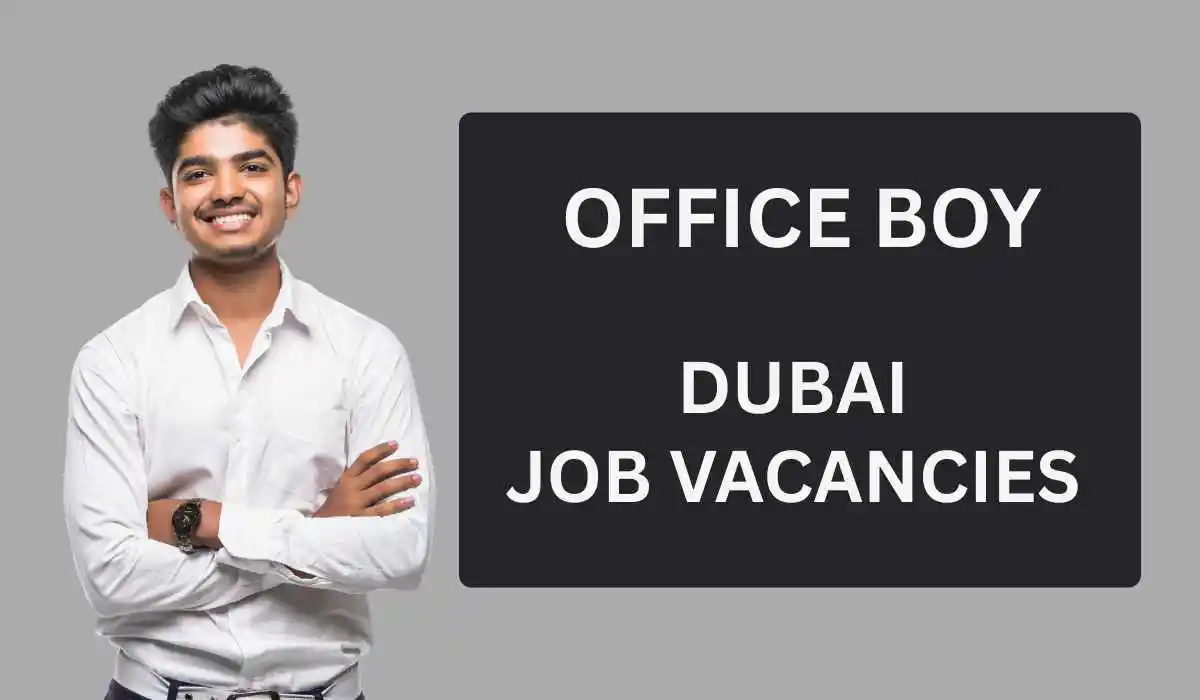 Office Boy - Dubai Free Recruitment & Urgent Job Vacancies