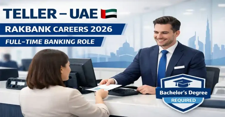 Teller Jobs in UAE 2026 – RAKBANK Careers