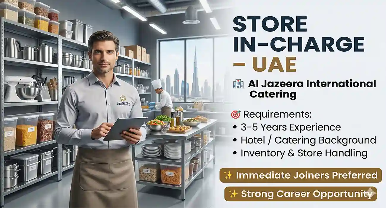 Store In-Charge Jobs in UAE 2026 – Al Jazeera International Catering Careers | Apply Now