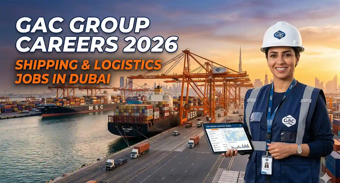 Shipping & Logistics Jobs in Dubai 2026: GAC Group Careers