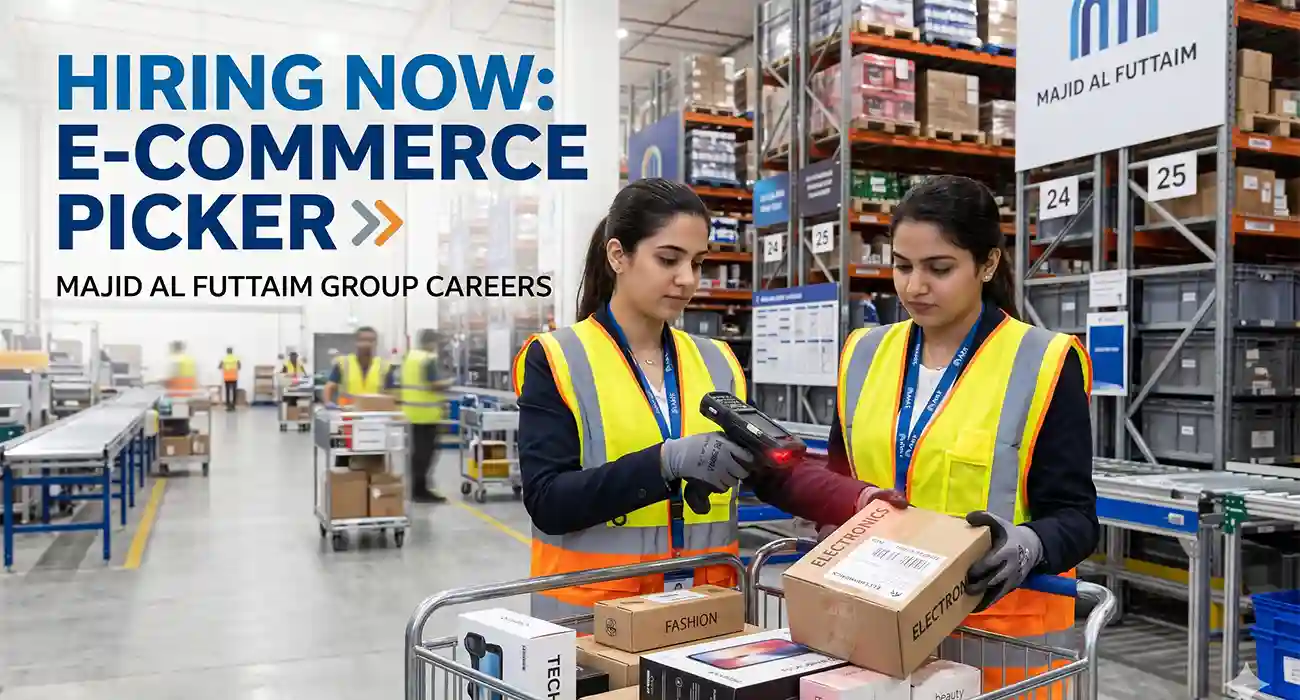 E-Commerce Order Picker role at Majid Al Futtaim Group.| Apply Now