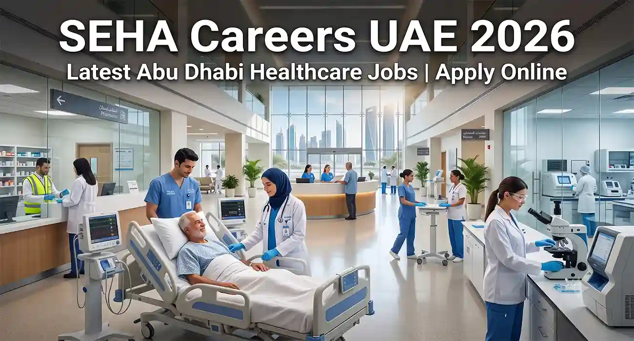 SEHA Careers UAE 2026: Apply for Abu Dhabi Healthcare Jobs | Latest Hospital Vacancies in UAE