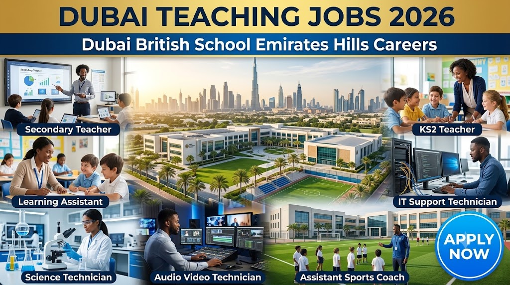 Dubai Teaching Jobs 2026 | Dubai British School Emirates Hills Careers – Apply Online