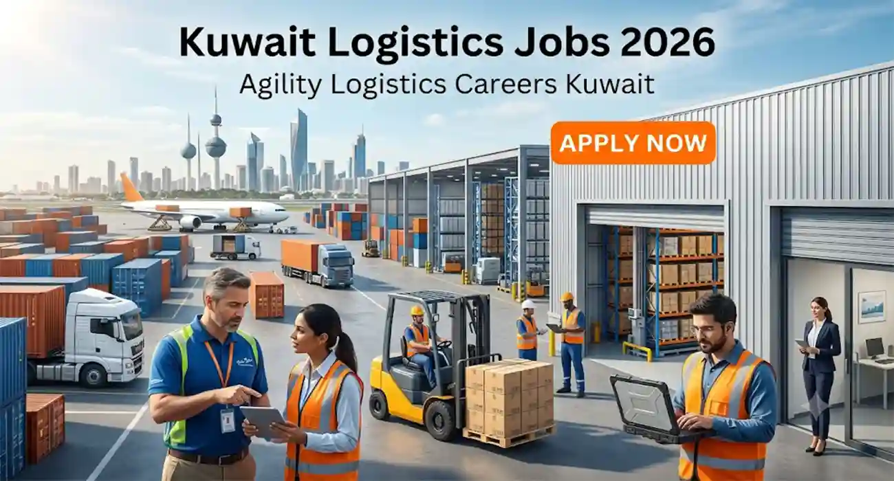 Kuwait Logistics Jobs 2026 | Agility Logistics Careers Kuwait – Apply Online
